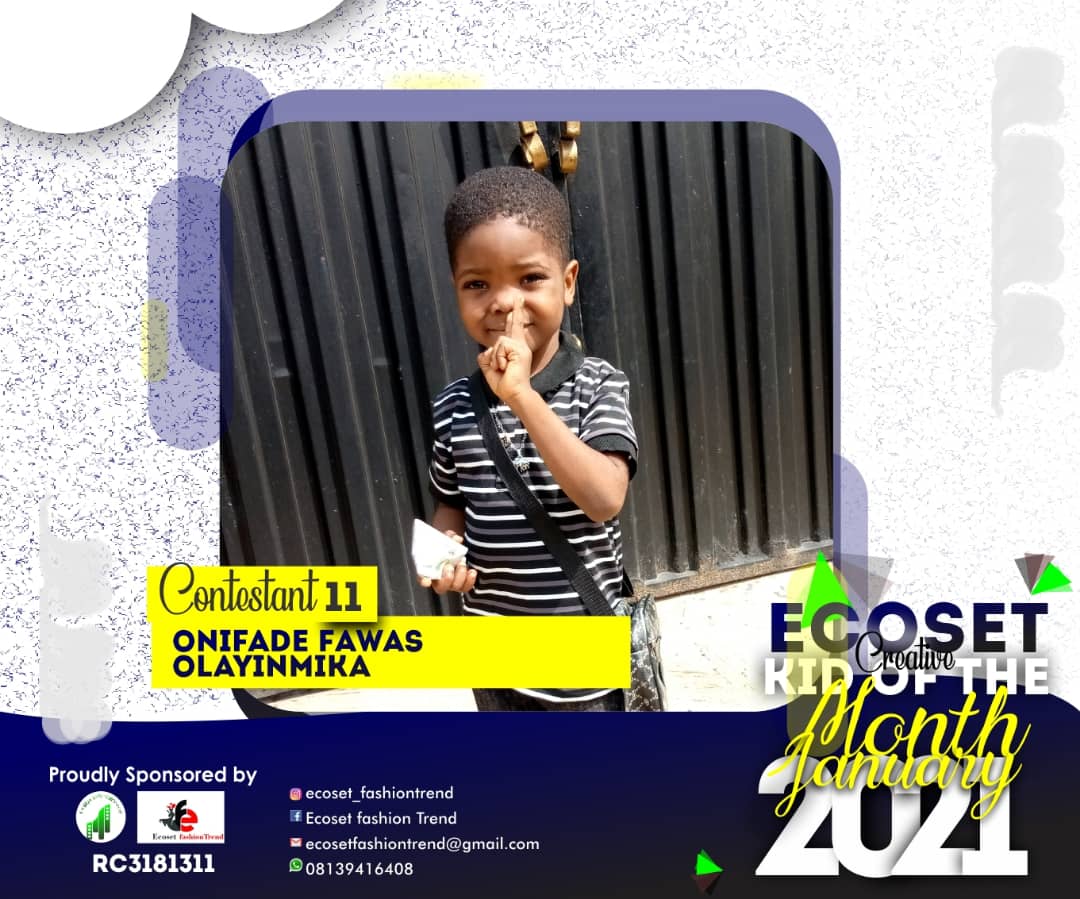 Vote ONIFADE	FAWAS OLAYINMIKA in CREATIVE KID OF THE MONTH JANUARY  ECOSET FASHIONTREND  STAGE 1 Voting Contest @ Fetem.com.ng