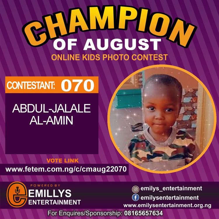 Vote ABDUL-JALALE AL-AMIN in CHAMPION OF AUGUST 2022 Voting Contest @ Fetem.com.ng