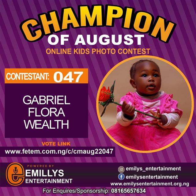 Vote GABRIEL	FLORA WEALTH in CHAMPION OF AUGUST 2022 Voting Contest @ Fetem.com.ng