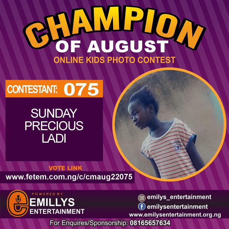 Vote SUNDAY	PRECIOUS LADI in CHAMPION OF AUGUST 2022 Voting Contest @ Fetem.com.ng