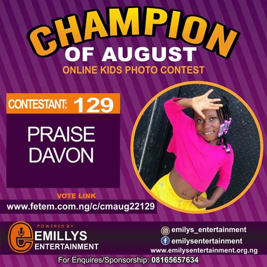 Vote PRAISE DAVOU in CHAMPION OF AUGUST 2022 Voting Contest @ Fetem.com.ng