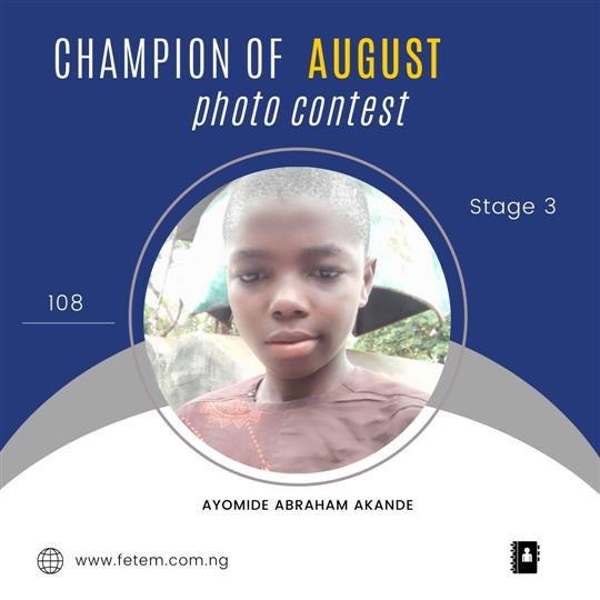 Vote AYOMIDE	ABRAHAM AKANDE in CHAMPION OF AUGUST 2022 Voting Contest @ Fetem.com.ng