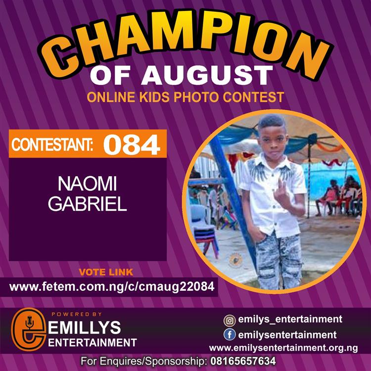 Vote NAOMI GABRIEL in CHAMPION OF AUGUST 2022 Voting Contest @ Fetem.com.ng