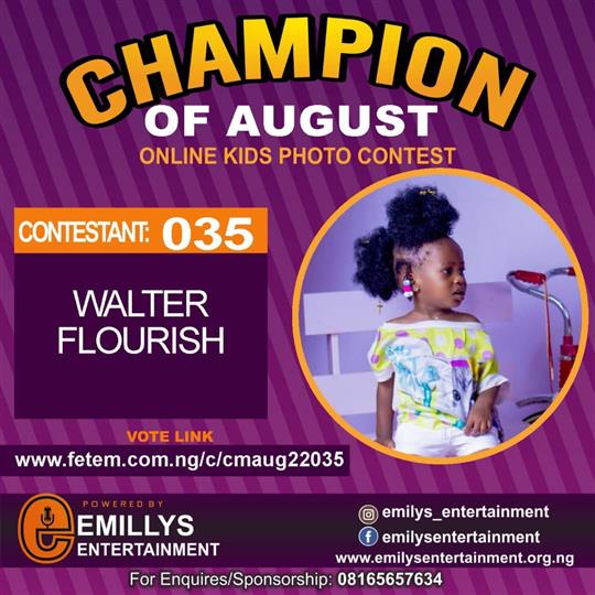 Vote WALTER FLOURISH in CHAMPION OF AUGUST 2022 Voting Contest @ Fetem.com.ng