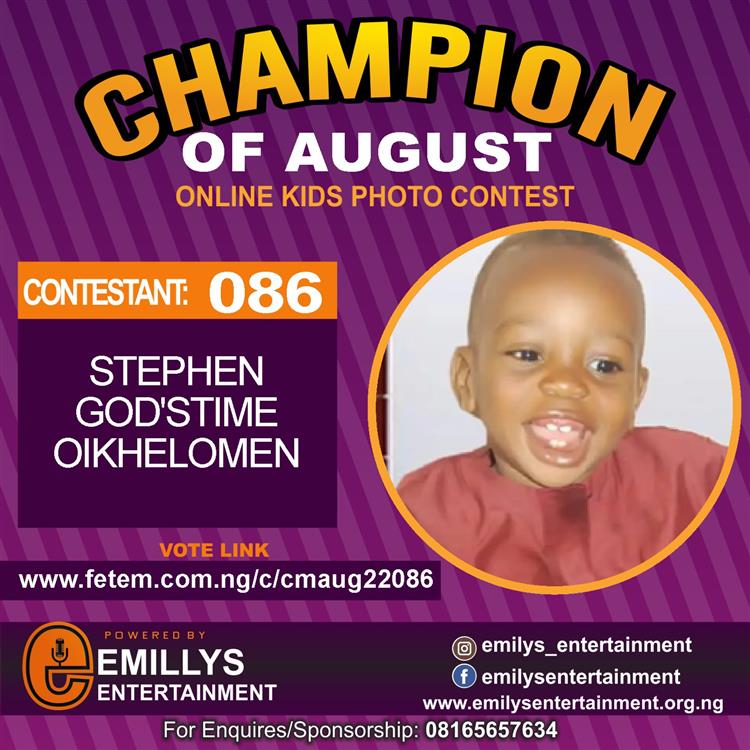 Vote STEPHEN	GOD'STIME OIKHELOMEN in CHAMPION OF AUGUST 2022 Voting Contest @ Fetem.com.ng