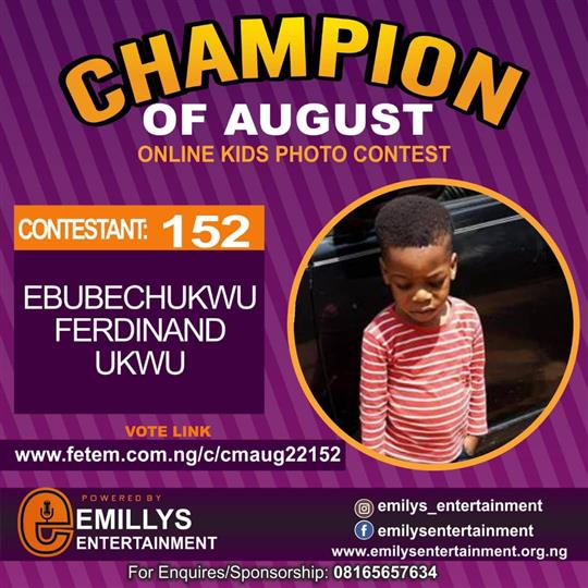 Vote EBUBECHUKWU	FERDINAND UKWU in CHAMPION OF AUGUST 2022 Voting Contest @ Fetem.com.ng