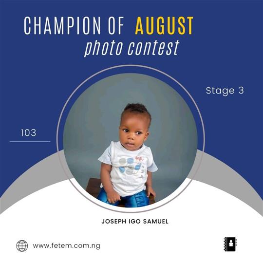 Vote JOSEPH	IGO SAMUEL in CHAMPION OF AUGUST 2022 Voting Contest @ Fetem.com.ng