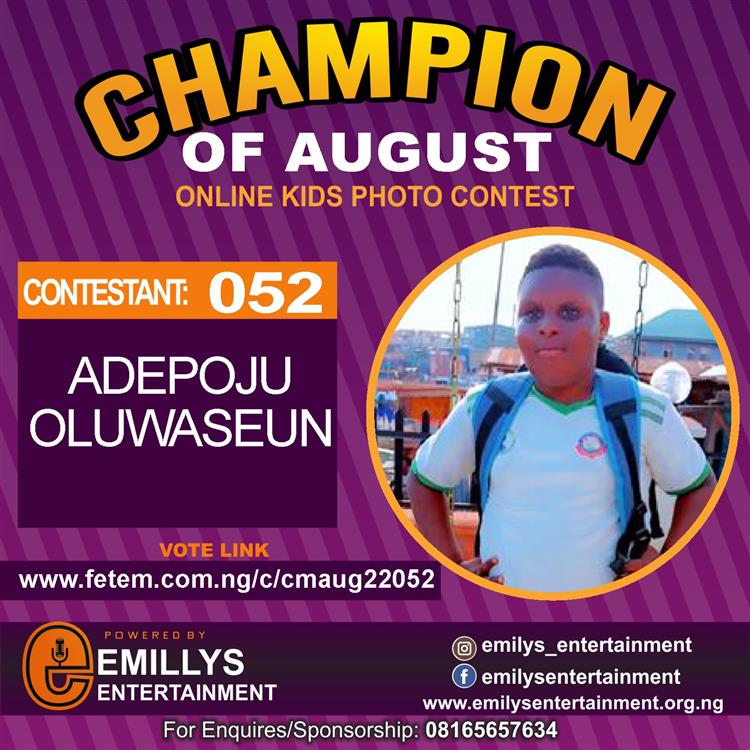 Vote ADEPOJU OLUWASEUN in CHAMPION OF AUGUST 2022 Voting Contest @ Fetem.com.ng