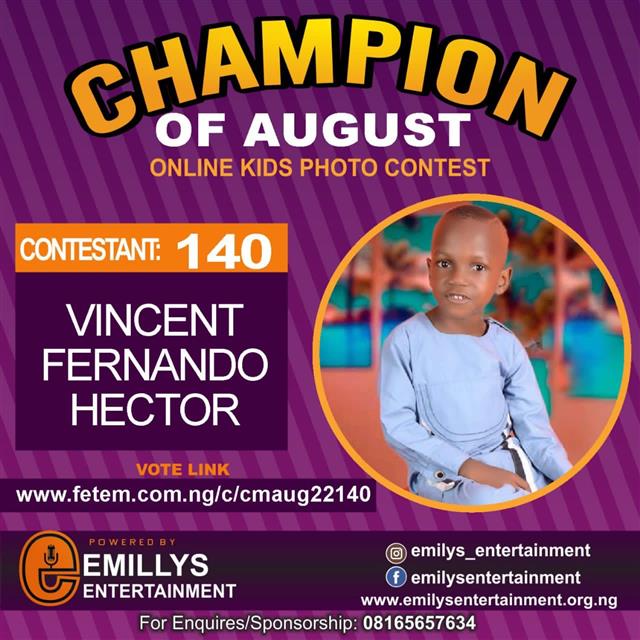 Vote VINCENT	FERNANDO HECTOR in CHAMPION OF AUGUST 2022 Voting Contest @ Fetem.com.ng