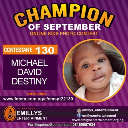 Vote MICHAEL	DAVID DESTINY in CHAMPION OF THE MONTH SEPTEMBER Voting Contest @ Fetem.com.ng