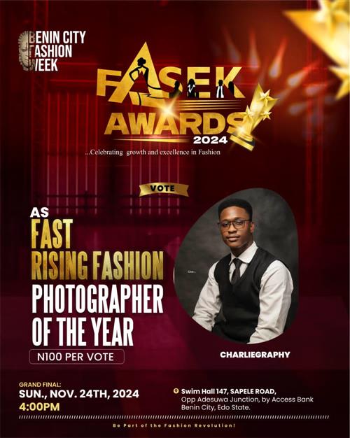 Vote CHARLIE GRAPHY in Fast rising fashion photography of the year Voting Contest @ Fetem.com.ng