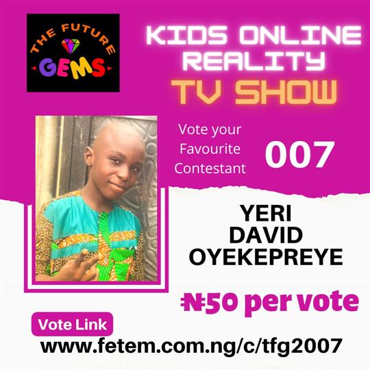 Vote Yeri David Oyekepreye in The Future Gems 2.0 Voting Contest @ Fetem.com.ng