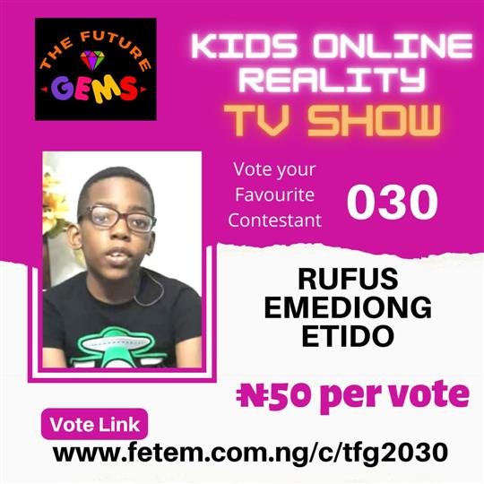 Vote Rufus Emediong Etido in The Future Gems 2.0 Voting Contest @ Fetem.com.ng