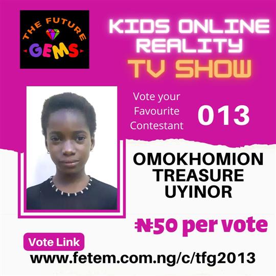 Vote Omokhomion Treasure uyinor in The Future Gems 2.0 Voting Contest @ Fetem.com.ng