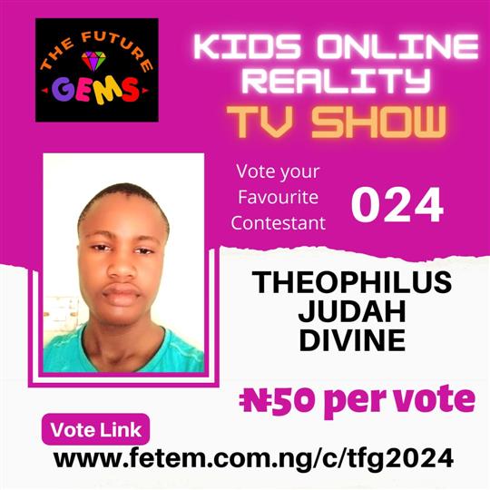 Vote Theophilus Judah Divine in The Future Gems 2.0 Voting Contest @ Fetem.com.ng