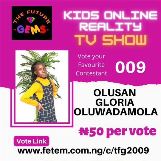 Vote Olusan Gloria Oluwadamola in The Future Gems 2.0 Voting Contest @ Fetem.com.ng