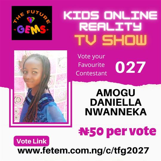 Vote Amogu Daniella Nwanneka in The Future Gems 2.0 Voting Contest @ Fetem.com.ng