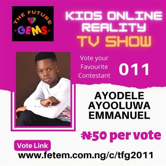 Vote Ayodele Ayooluma Emmanuel in The Future Gems 2.0 Voting Contest @ Fetem.com.ng