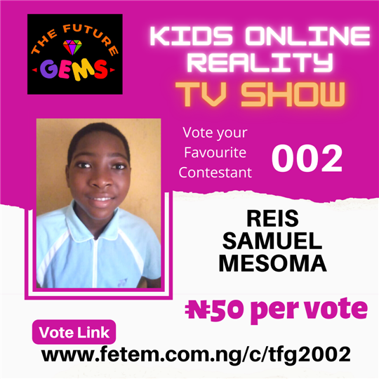 Vote REIS SAMUEL MESOMA in The Future Gems 2.0 Voting Contest @ Fetem.com.ng