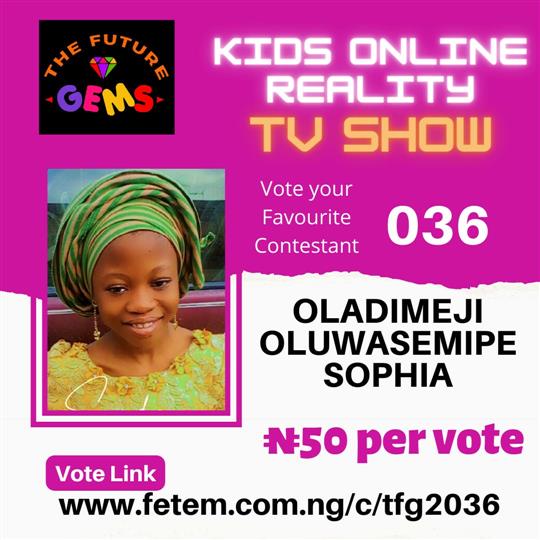 Vote Oladimeji Oluwasemipe Sophia in The Future Gems 2.0 Voting Contest @ Fetem.com.ng