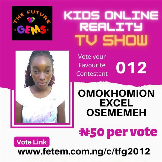 Vote Omokhomion Excel Osememeh in The Future Gems 2.0 Voting Contest @ Fetem.com.ng