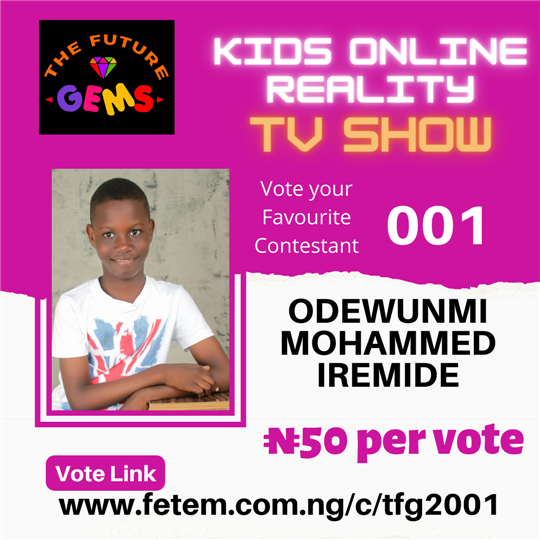 Vote Odewunmi Mohammed Iremide in The Future Gems 2.0 Voting Contest @ Fetem.com.ng